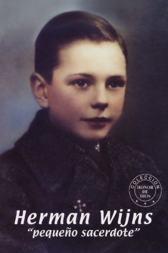 Honor de Dios- Herman Wijns. Pequeño Sacerdote