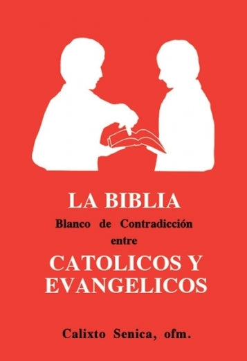 Biblia, blanco de contradicción entre Católicos y Evangélicos