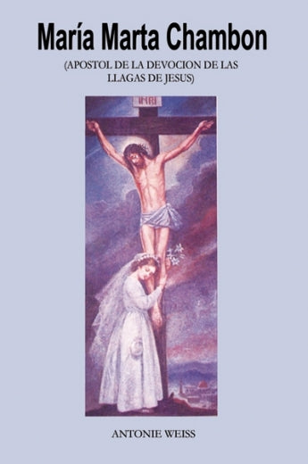 María Marta Chambon. Apóstol de la devoción de las Llagas de Jesús