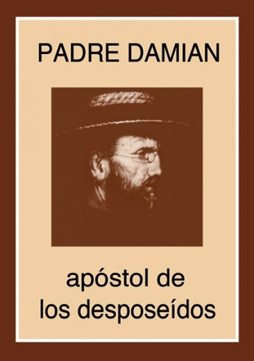 Padre Damián, Apóstol de los desposeídos