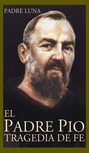 Padre Pio, Tragedia de Fe