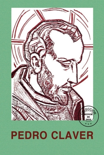 Honor de Dios- Pedro Claver