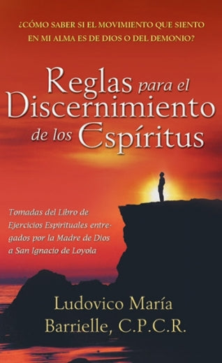 REGLAS PARA EL DISCERNIMIENTO DE LOS ESPIRITUS