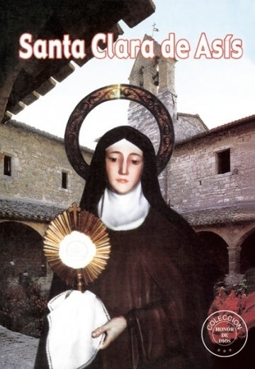 Honor de Dios- Santa Clara de Asís