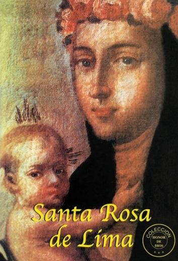 Honor de Dios- Santa Rosa de Lima