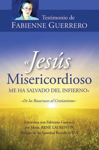 Testimonio de Fabienne Guerrero. De los Rosacruces al Cristianismo