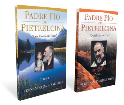 Padre Pío de Pietrelcina, Crucificado sin Cruz –Colección- (2 tomos)