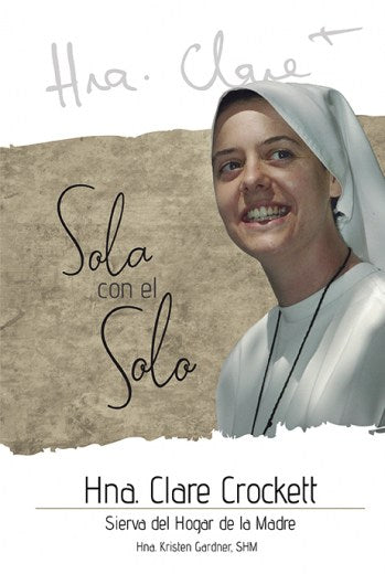 Sola con el Solo: Hna Clare Crockett SHM