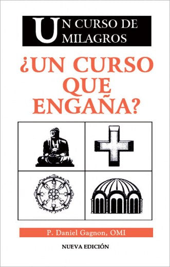 Un Curso de Milagros: ¿Un Curso que engaña?