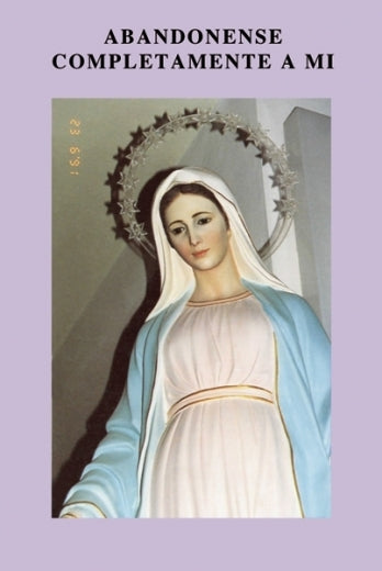 Abandónense completamente a mí