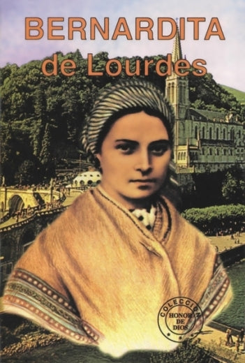 Honor de Dios- Bernardita de Lourdes