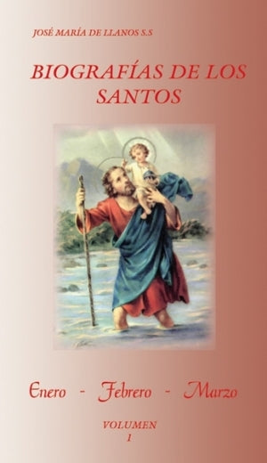 Biografías de los Santos (enero - marzo). Volumen 1