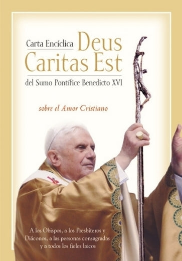 Carta Encíclica Deus Caritas Est del Sumo Pontífice Benedicto XVI