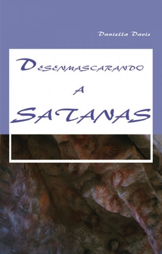 Desenmascarando A Satanás