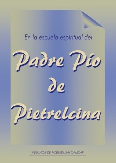 En la Escuela Espiritual del Padre Pio de Pietrelcina