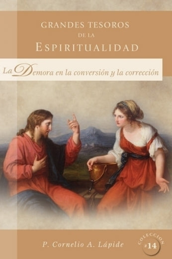 Grandes Tesoros de la Espiritualidad #14 "La demora en la conversión"