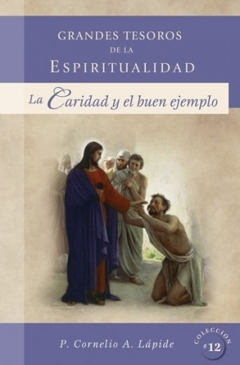 Grandes Tesoros de la Espiritualidad #12 "La caridad y el buen ejemplo"