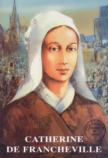 Honor de Dios- Catherine de Francheville