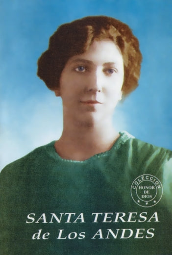 Honor de Dios- Santa Teresa de los Andes