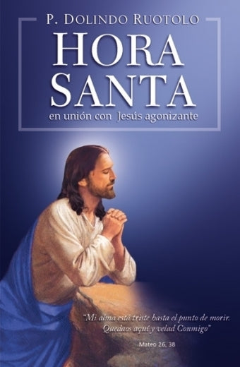 Hora Santa En Unión Con Jesús Agonizante
