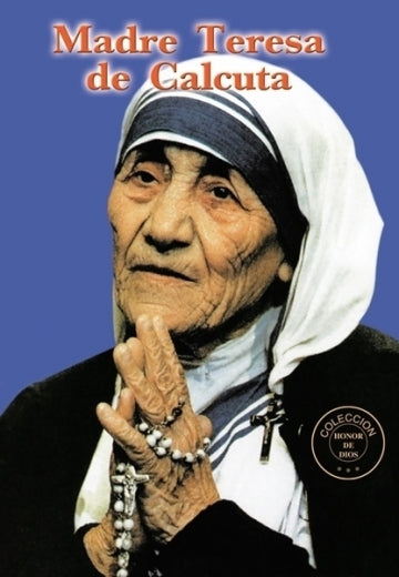 Honor de Dios- Madre Teresa de Calcuta