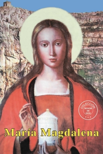 Honor de Dios- María Magdalena