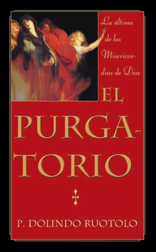 Purgatorio, La Útima De Las Misericordias De Dios