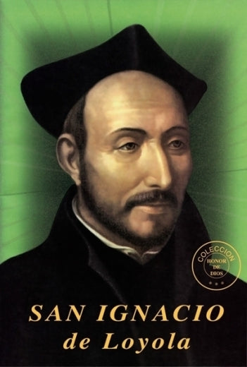 Honor de Dios- San Ignacio de Loyola
