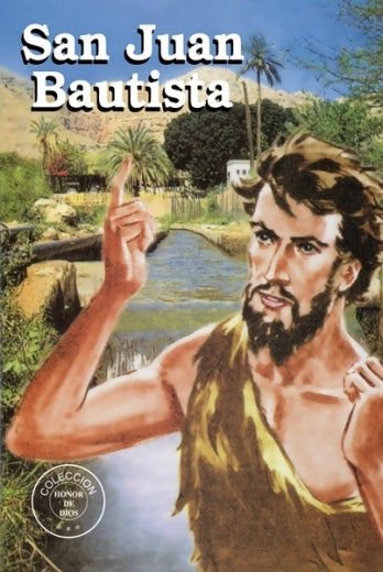 Honor de Dios- San Juan Bautista