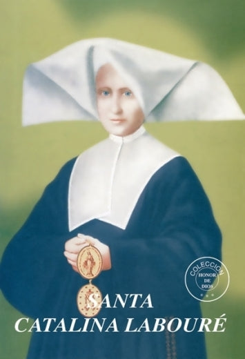 Honor de Dios- Santa Catalina Labouré