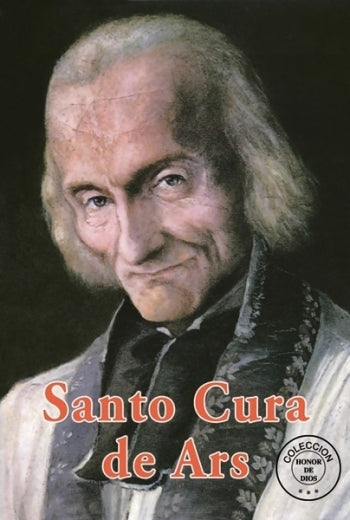 Honor de Dios- Santo Cura de Ars