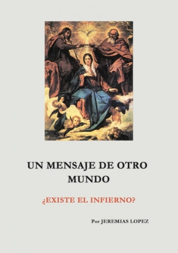 Un Mensaje De Otro Mundo ¿Existe El Infierno?