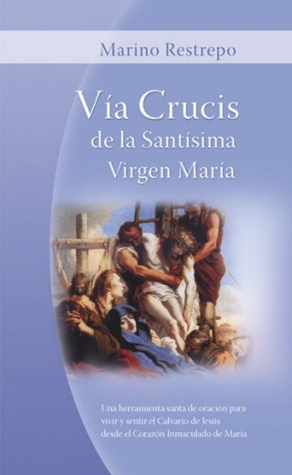 Via Crucis De La Santísima Virgen María