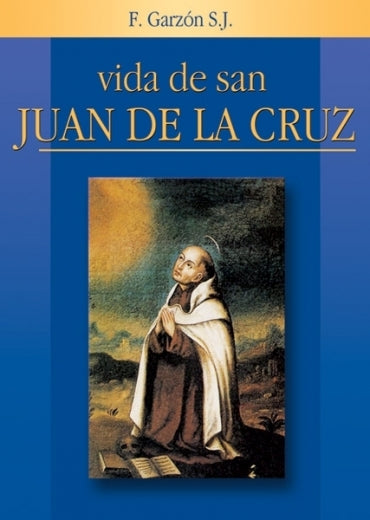 Vida de San Juan de la Cruz