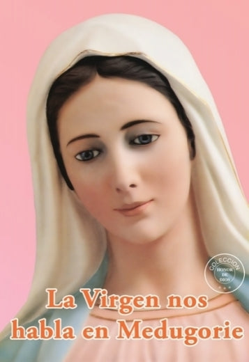 Honor de Dios- La Virgen nos habla en Medugorie