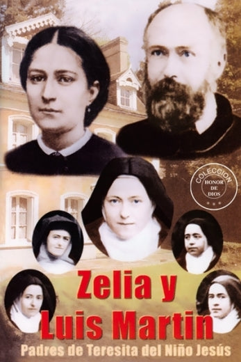 Honor de Dios- Zelia y Luis Martin. Padres de Santa Teresita del Niño Jesús