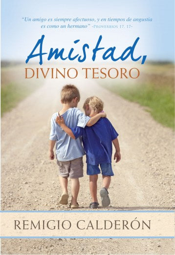 Amistad, Divino Tesoro