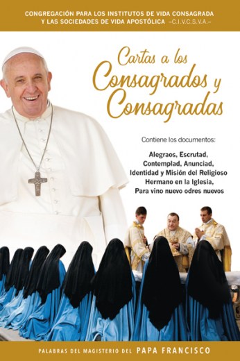Cartas a los Consagrados y Consagradas. Palabras del Magisterio del Papa Francisco