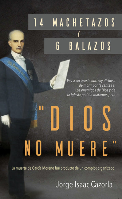 Catorce machtazos y seis balazos, "Dios no muere"
