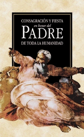 Consagración Y Fiesta En Honor Del Padre De Toda La Humanidad