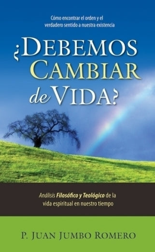 Debemos cambiar de vida?