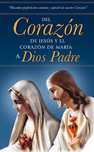 Del Corazón De Jesús Y El Corazón De María A Dios Padre