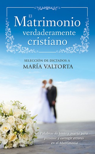 El matrimonio verdaderamente cristiano