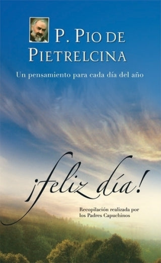 Feliz día. Un pensamiento para cada día del año