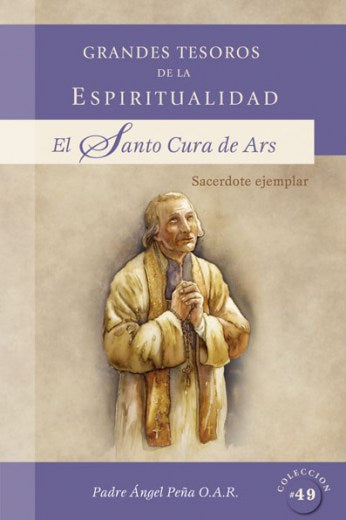 Grandes Tesoros de la Espiritualidad #49 El Santo Cura de Ars