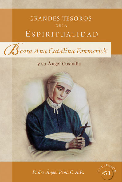 Grandes Tesoros de la Espiritualidad #51  Beata Ana Catalina Emmerick y su Ángel Custodio