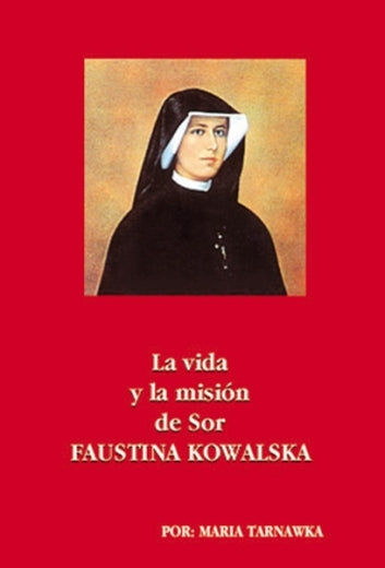 Vida y la misión de Sor Faustina Kowalska