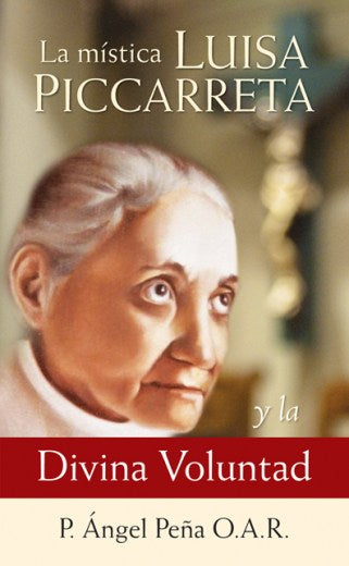 La mística Luisa Piccarreta y la Divina Voluntad