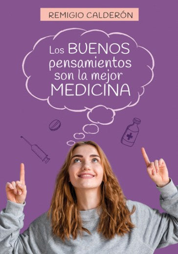 Los Buenos pensamientos son la mejor Medicina