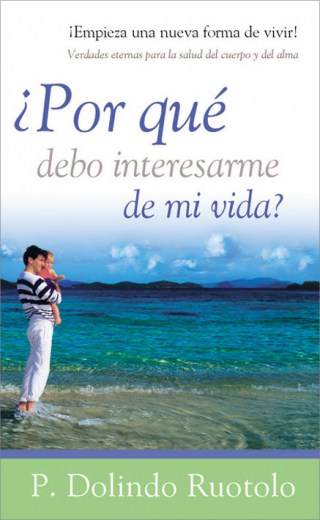 Por Qué Debo Interesarme De Mi Vida?